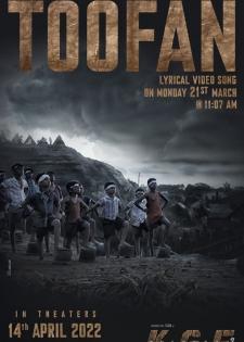 'Toofan', the first song of 'KGF Chapter 2' to be released on March 21 | 'Toofan', the first song of 'KGF Chapter 2' to be released on March 21 'Toofan', the first song of 'KGF Chapter 2' to be released on March 21 | 'Toofan', the first song of 'KGF Chapter 2' to be released on March 21