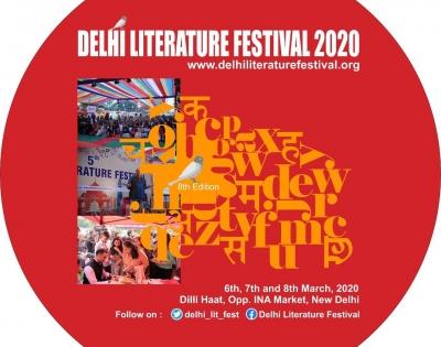 8th Delhi Literature Festival to begin on March 6 | 8th Delhi Literature Festival to begin on March 6 8th Delhi Literature Festival to begin on March 6 | 8th Delhi Literature Festival to begin on March 6