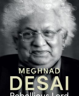 'Rebellious Lord' reveals multifaceted Meghnad Desai (Book Review) | 'Rebellious Lord' reveals multifaceted Meghnad Desai (Book Review) 'Rebellious Lord' reveals multifaceted Meghnad Desai (Book Review) | 'Rebellious Lord' reveals multifaceted Meghnad Desai (Book Review)