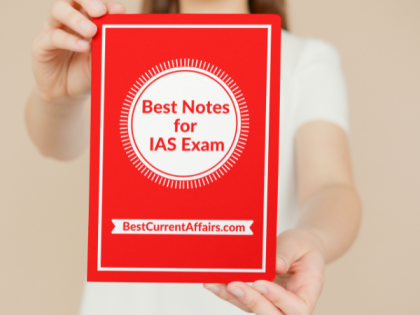 Important Notes for UPSC Exam 2023 launched by BestCurrentAffairs.com | Important Notes for UPSC Exam 2023 launched by BestCurrentAffairs.com