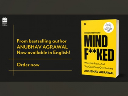 HarperCollins India releases Anubhav Agrawal's latest, Mindf**ked: When It's 4 a.m. and You Can't Stop Overthinking (English Edition) | HarperCollins India releases Anubhav Agrawal's latest, Mindf**ked: When It's 4 a.m. and You Can't Stop Overthinking (English Edition)
