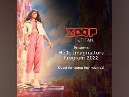 This Children's Day, Zoop by Titan announces its Pan-India Contest 'Hello Imaginators' that encourages kids to fuel their imagination | This Children's Day, Zoop by Titan announces its Pan-India Contest 'Hello Imaginators' that encourages kids to fuel their imagination