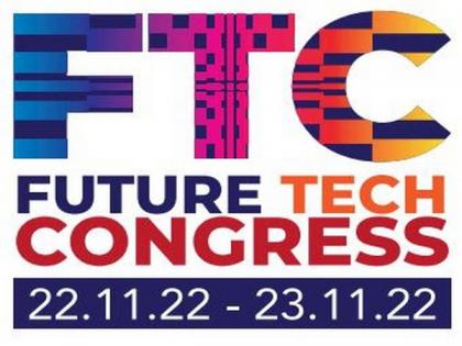 The Institution of Engineering and Technology (IET) is set to host Future Tech Congress (FTC) 2022 on 22 - 23 November | The Institution of Engineering and Technology (IET) is set to host Future Tech Congress (FTC) 2022 on 22 - 23 November