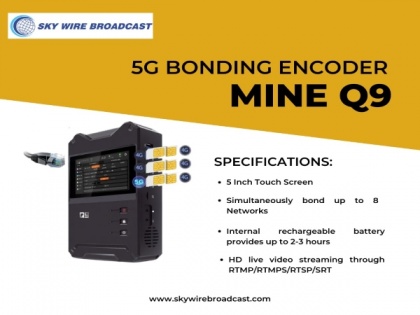 Sky Wire Broadcast expands its live streaming services with Mine - Q9 5G 4K Bonding Encoder | Sky Wire Broadcast expands its live streaming services with Mine - Q9 5G 4K Bonding Encoder