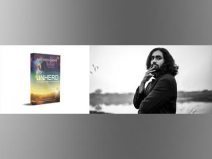 Kartikeya Ladha pens tale of love, wisdom and strength in his upcoming book UNHERD | Kartikeya Ladha pens tale of love, wisdom and strength in his upcoming book UNHERD Kartikeya Ladha pens tale of love, wisdom and strength in his upcoming book UNHERD | Kartikeya Ladha pens tale of love, wisdom and strength in his upcoming book UNHERD
