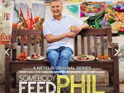 Food and travel show 'Somebody Feed Phil' renewed for season 7 | Food and travel show 'Somebody Feed Phil' renewed for season 7
