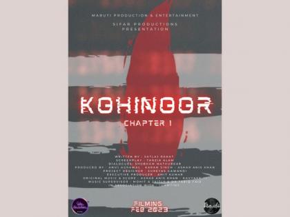 Maruti Production & Sifar Productions join hands for crime drama web series 'Kohinoor: Chapter 1' | Maruti Production & Sifar Productions join hands for crime drama web series 'Kohinoor: Chapter 1' Maruti Production & Sifar Productions join hands for crime drama web series 'Kohinoor: Chapter 1' | Maruti Production & Sifar Productions join hands for crime drama web series 'Kohinoor: Chapter 1'
