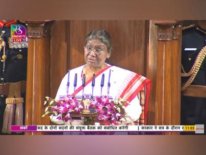 "We need to build Aatmanirbhar Bharat by 2047," President Murmu addresses joint session in Parliament | "We need to build Aatmanirbhar Bharat by 2047," President Murmu addresses joint session in Parliament