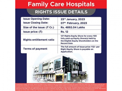 Family Care Hospital Limited Rs 4892 lakhs rights issue subscription close on February 7, 2023 | Family Care Hospital Limited Rs 4892 lakhs rights issue subscription close on February 7, 2023
