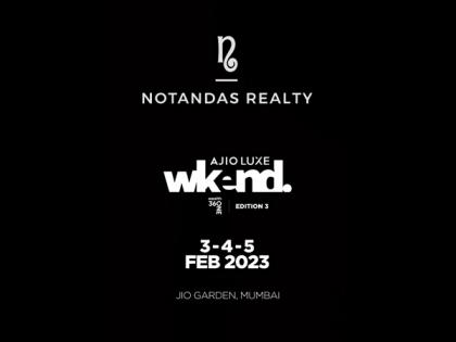 LLW luxe event to be hosted by Notandas from Feb 3 to 5 | LLW luxe event to be hosted by Notandas from Feb 3 to 5