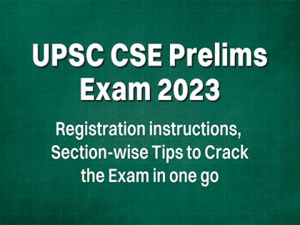 UPSC CSE Prelims Exam 2023: Registration instructions, Go to Resources, Section-wise tips to assure success | UPSC CSE Prelims Exam 2023: Registration instructions, Go to Resources, Section-wise tips to assure success