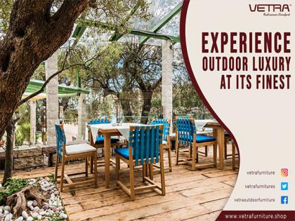 Vetra launches a luxurious treat for your outdoor spaces Outdoor Furniture range to adorn your Garden Transform Your Outdoors | Vetra launches a luxurious treat for your outdoor spaces Outdoor Furniture range to adorn your Garden Transform Your Outdoors