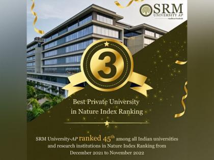 SRM University-AP ranked India's third best private university in Nature Index Ranking | SRM University-AP ranked India's third best private university in Nature Index Ranking