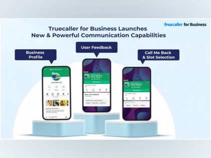 Truecaller for Business launches new communication capabilities for enriching customer experience | Truecaller for Business launches new communication capabilities for enriching customer experience