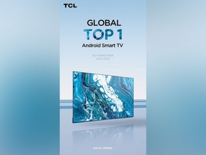 TCL achieves another milestone; Bags No. 1 Spot in 98'' TV & Android TV Category | TCL achieves another milestone; Bags No. 1 Spot in 98'' TV & Android TV Category