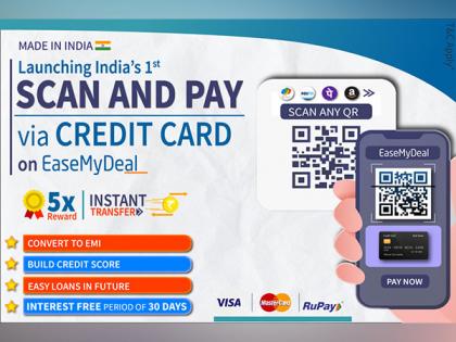 New Age Fintech EaseMyDeal launches India's 1st Scan and Pay via Credit card | New Age Fintech EaseMyDeal launches India's 1st Scan and Pay via Credit card