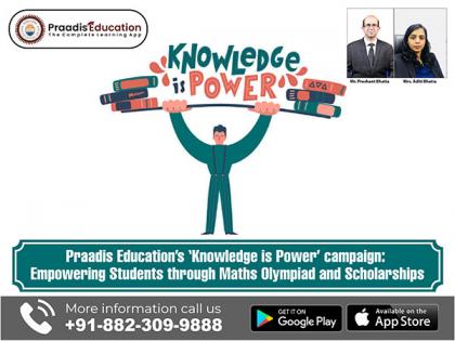 Praadis Education's 'Knowledge is Power' campaign: Empowering Students through Maths Olympiad and Scholarships | Praadis Education's 'Knowledge is Power' campaign: Empowering Students through Maths Olympiad and Scholarships Praadis Education's 'Knowledge is Power' campaign: Empowering Students through Maths Olympiad and Scholarships | Praadis Education's 'Knowledge is Power' campaign: Empowering Students through Maths Olympiad and Scholarships