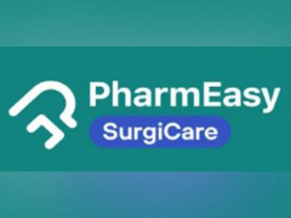 PharmEasy SurgiCare: Redefining the future of surgeries in India | PharmEasy SurgiCare: Redefining the future of surgeries in India PharmEasy SurgiCare: Redefining the future of surgeries in India | PharmEasy SurgiCare: Redefining the future of surgeries in India