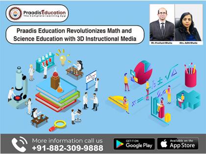 Praadis Education revolutionizes Math and Science education with 3D instructional media | Praadis Education revolutionizes Math and Science education with 3D instructional media