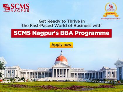 Get ready to thrive in the fast-paced World of Business with SCMS Nagpur's BBA Programme; Apply now! | Get ready to thrive in the fast-paced World of Business with SCMS Nagpur's BBA Programme; Apply now!