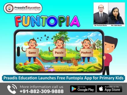 Praadis Education launches free Funtopia App for Primary Kids | Praadis Education launches free Funtopia App for Primary Kids