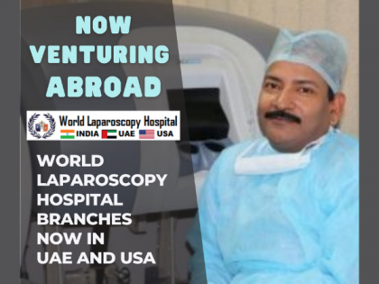 World Laparoscopy Hospital has now expanded its reach with branches in India, UAE, and USA | World Laparoscopy Hospital has now expanded its reach with branches in India, UAE, and USA