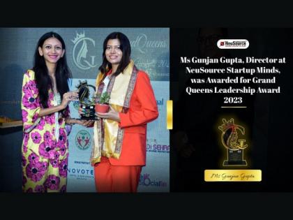 Gunjan Gupta, Director at NeuSource Startup Minds, was awarded for Grand Queens Leadership Award 2023 | Gunjan Gupta, Director at NeuSource Startup Minds, was awarded for Grand Queens Leadership Award 2023