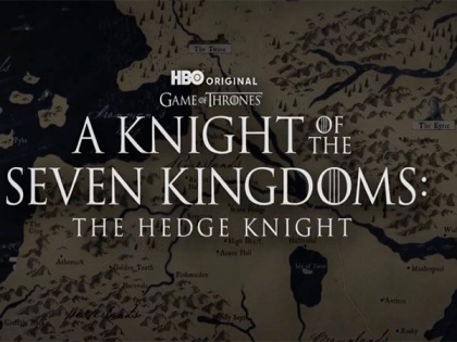 'Game of Thrones' prequel 'A Knight of the Seven Kingdoms' confirmed, check out motion poster | 'Game of Thrones' prequel 'A Knight of the Seven Kingdoms' confirmed, check out motion poster