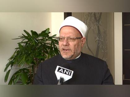 Grand Mufti of Egypt praises India for providing equal rights to all faiths | Grand Mufti of Egypt praises India for providing equal rights to all faiths