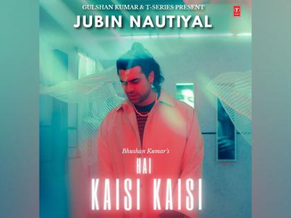 Jubin Nautiyal's romantic track 'Hai Kaisi Kaisi' out now | Jubin Nautiyal's romantic track 'Hai Kaisi Kaisi' out now