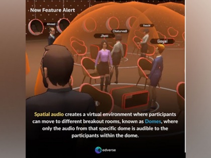 Edverse widens its realm in elevating virtual interactions with new feature - 'Domes' for enhanced privacy and realistic audio | Edverse widens its realm in elevating virtual interactions with new feature - 'Domes' for enhanced privacy and realistic audio