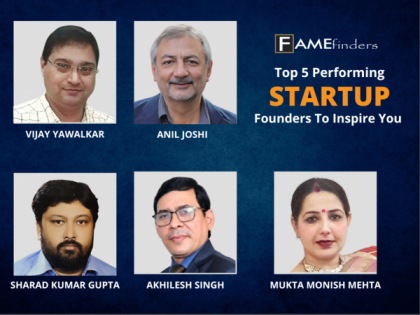 Fame Finders discover the Top 5 Startup Founders who will inspire you to accelerate your growth | Fame Finders discover the Top 5 Startup Founders who will inspire you to accelerate your growth