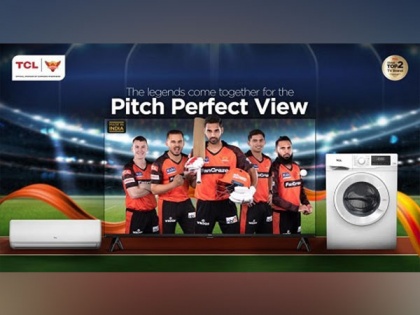Global TV Giant TCL launches #PitchPerfectView Campaign with Sunrisers Hyderabad | Global TV Giant TCL launches #PitchPerfectView Campaign with Sunrisers Hyderabad