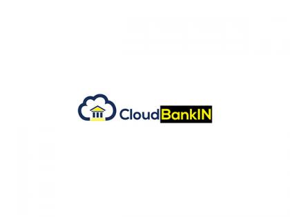 Fintech SaaS startup Cloudbankin secures USD 400K funding | Fintech SaaS startup Cloudbankin secures USD 400K funding