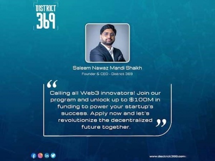 Calling All Web3 Innovators: D369 by SaleemNawaz Mandi Shaikh to Invest Up to USD 100 Million Each in Startups! | Calling All Web3 Innovators: D369 by SaleemNawaz Mandi Shaikh to Invest Up to USD 100 Million Each in Startups!