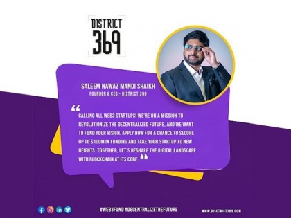 Massive Funding Opportunity: D369 by SaleemNawaz Mandi Shaikh Offers Up to USD 100 Million Each to Web3 Startups! | Massive Funding Opportunity: D369 by SaleemNawaz Mandi Shaikh Offers Up to USD 100 Million Each to Web3 Startups!