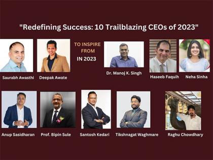 Redefining Success: 10 Trailblazing CEOs of 2023 | Redefining Success: 10 Trailblazing CEOs of 2023