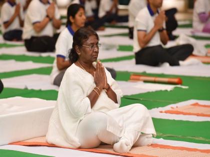"Yoga is India's gift to the world": President Droupadi Murmu | "Yoga is India's gift to the world": President Droupadi Murmu