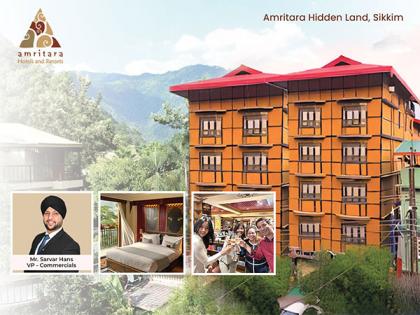 Amritara Hotels and Resorts added prestigious Hidden Land Hotel in Sikkim as their 18th luxurious property, achieving remarkable expansion in just 4 days! | Amritara Hotels and Resorts added prestigious Hidden Land Hotel in Sikkim as their 18th luxurious property, achieving remarkable expansion in just 4 days!