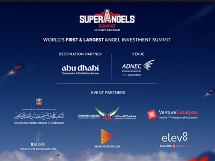 Super Angels Summit, 14th-15th Sep, ADNEC Abu Dhabi; World's first and largest summit for active and aspiring angel investors | Super Angels Summit, 14th-15th Sep, ADNEC Abu Dhabi; World's first and largest summit for active and aspiring angel investors
