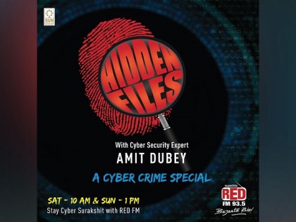 Red FM's 'Hidden Files' Returns for A Year-Long Run, Empowering Against Cybercrime | Red FM's 'Hidden Files' Returns for A Year-Long Run, Empowering Against Cybercrime