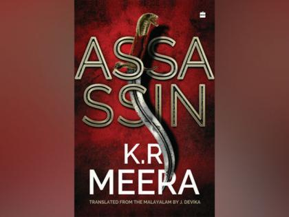 HarperCollins is proud to announce the publication of ASSASSIN by K.R. Meera translated from the Malayalam by J. Devika | HarperCollins is proud to announce the publication of ASSASSIN by K.R. Meera translated from the Malayalam by J. Devika
