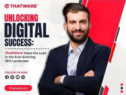 Unlocking Digital Success: ThatWare takes the lead in the ever-evolving SEO landscape | Unlocking Digital Success: ThatWare takes the lead in the ever-evolving SEO landscape