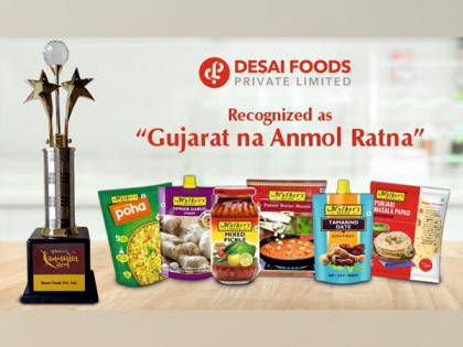 Desai Foods - Mother's Recipe is Recognized as Gujarat Na Anmol Ratna | Desai Foods - Mother's Recipe is Recognized as Gujarat Na Anmol Ratna