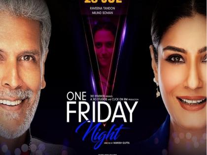 Raveena Tandon, Milind Soman set for a gripping thriller 'One Friday Night' | Raveena Tandon, Milind Soman set for a gripping thriller 'One Friday Night' Raveena Tandon, Milind Soman set for a gripping thriller 'One Friday Night' | Raveena Tandon, Milind Soman set for a gripping thriller 'One Friday Night'