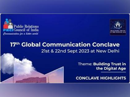17th Global Communication Conclave to Focus on Building Trust in the Digital Age | 17th Global Communication Conclave to Focus on Building Trust in the Digital Age 17th Global Communication Conclave to Focus on Building Trust in the Digital Age | 17th Global Communication Conclave to Focus on Building Trust in the Digital Age