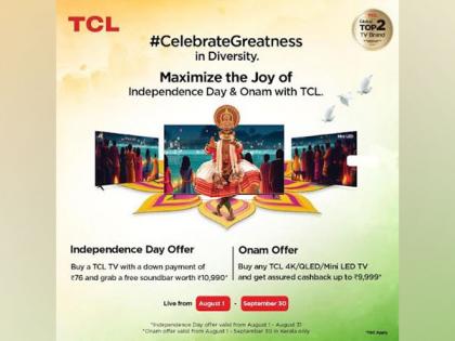 Global TV Giant TCL Launches Campaign Celebrate Greatness for Independence Day and Onam | Global TV Giant TCL Launches Campaign Celebrate Greatness for Independence Day and Onam Global TV Giant TCL Launches Campaign Celebrate Greatness for Independence Day and Onam | Global TV Giant TCL Launches Campaign Celebrate Greatness for Independence Day and Onam
