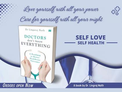 Doctors Don’t Know Everything : Dr. Lingaraj Nath's Guide to Navigating Modern Healthcare with Self Health & Empowerment | Doctors Don’t Know Everything : Dr. Lingaraj Nath's Guide to Navigating Modern Healthcare with Self Health & Empowerment Doctors Don’t Know Everything : Dr. Lingaraj Nath's Guide to Navigating Modern Healthcare with Self Health & Empowerment | Doctors Don’t Know Everything : Dr. Lingaraj Nath's Guide to Navigating Modern Healthcare with Self Health & Empowerment