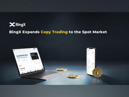 BingX Expands Copy Trading to the Spot Market | BingX Expands Copy Trading to the Spot Market BingX Expands Copy Trading to the Spot Market | BingX Expands Copy Trading to the Spot Market