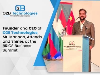 Founder and CEO of O2B Technologies, Mannan, Attends and Shines at the BRICS Business Summit | Founder and CEO of O2B Technologies, Mannan, Attends and Shines at the BRICS Business Summit Founder and CEO of O2B Technologies, Mannan, Attends and Shines at the BRICS Business Summit | Founder and CEO of O2B Technologies, Mannan, Attends and Shines at the BRICS Business Summit